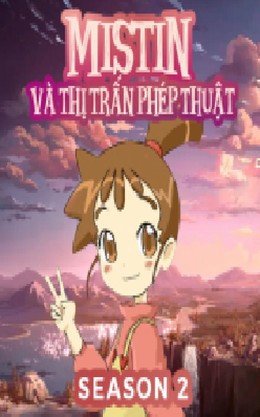 Mistin Và Thị Trấn Phép Thuật Phần 2 2017