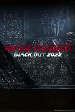 Blade Runner: Black Out 2022 2017