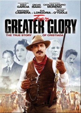 For Greater Glory: The True Story of Cristiada 2012