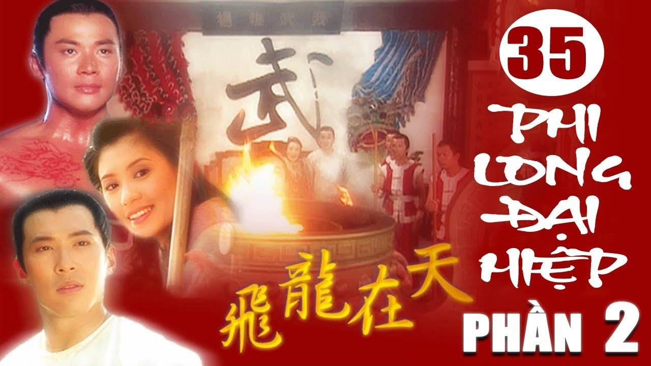 Phi Long Đại Hiệp (Phần 2) Phi Long Đại Hiệp (Phần 2)