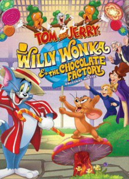 Tom and Jerry: Willy Wonka and the Chocolate Factory 2017