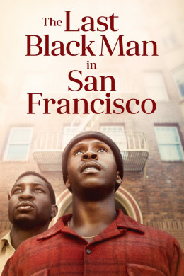 The Last Black Man in San Francisco 2019