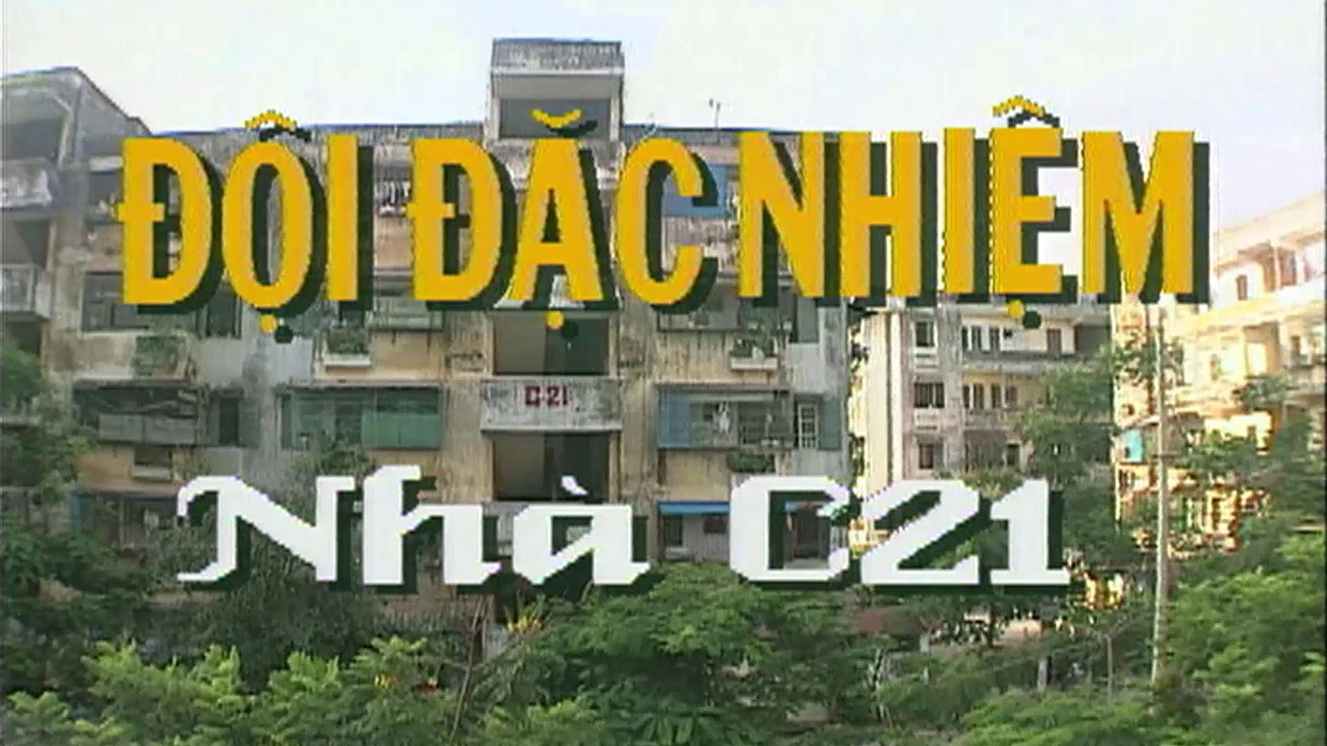 Đội Đặc Nhiệm Nhà C21 Đội Đặc Nhiệm Nhà C21
