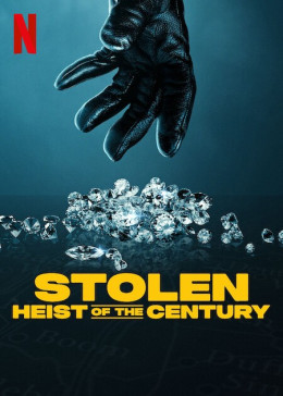 Stolen: Heist of the Century 2025