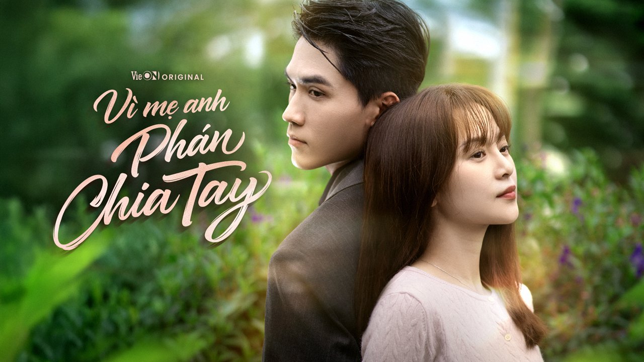 Vì Mẹ Anh Phán Chia Tay Vì Mẹ Anh Phán Chia Tay