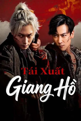 Tái Xuất Giang Hồ