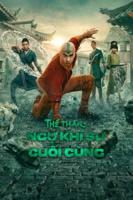 Thế Thần: Ngự Khí Sư Cuối Cùng (Phần 2)