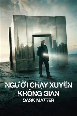 Người Chạy Xuyên Không Gian (Phần 2)