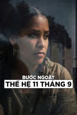 Bước Ngoặt Thế Hệ 11 Tháng 9