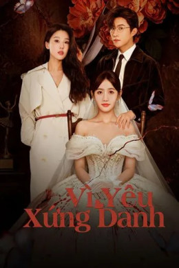 Vì Yêu Xứng Danh