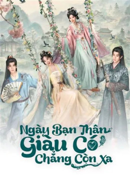 Ngày Bạn Thân Giàu Có Chẳng Còn Xa
