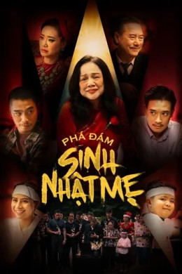 Phá Đám Sinh Nhật Mẹ